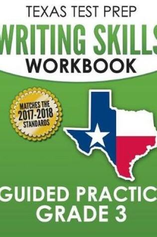 Cover of TEXAS TEST PREP Writing Skills Workbook Guided Practice Grade 3