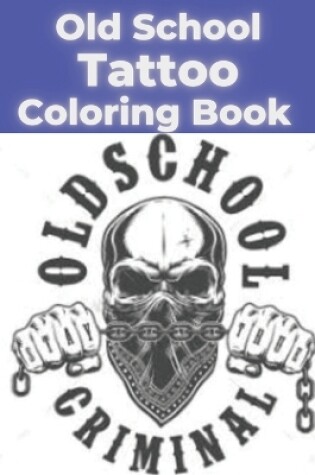Cover of Old School Tattoo Coloring Book