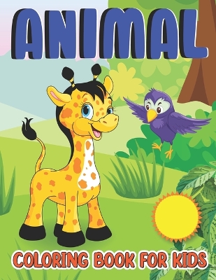 Book cover for Animal Coloring Book For Kids