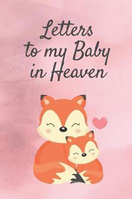 Book cover for Letters to My Baby In Heaven