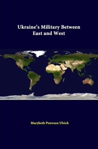 Cover of Ukraine's Military Between East and West