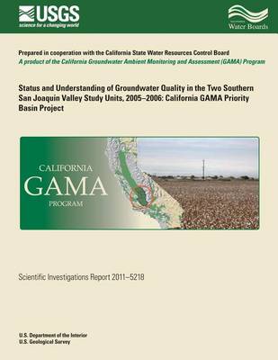 Book cover for Status and Understanding of Groundwater Quality in the Two Southern San Joaquin Valley Study Units, 2005-2006