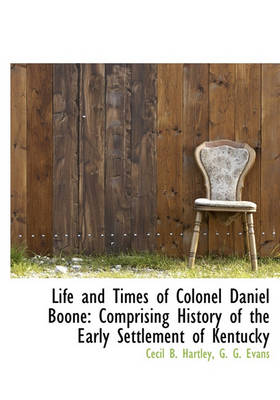 Book cover for Life and Times of Colonel Daniel Boone