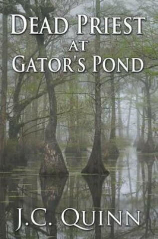 Cover of Dead Priest at Gator's Pond