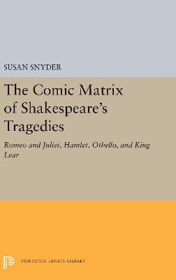 Cover of The Comic Matrix of Shakespeare's Tragedies