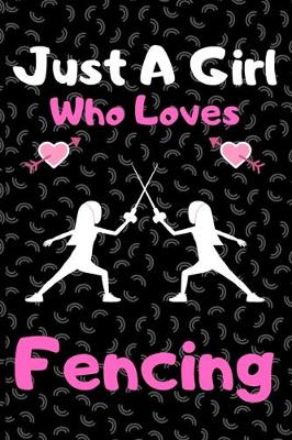 Book cover for Just a girl who loves fencing