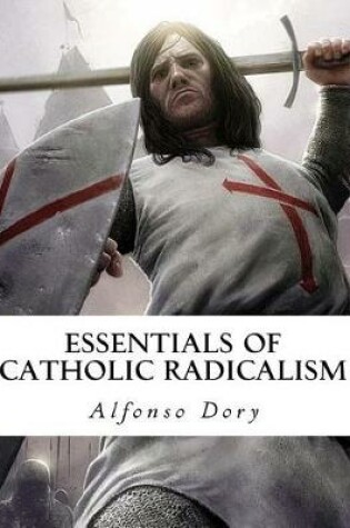 Cover of Essentials of Catholic Radicalism