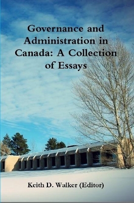 Book cover for Governance and Administration in Canada: Collection of Essays