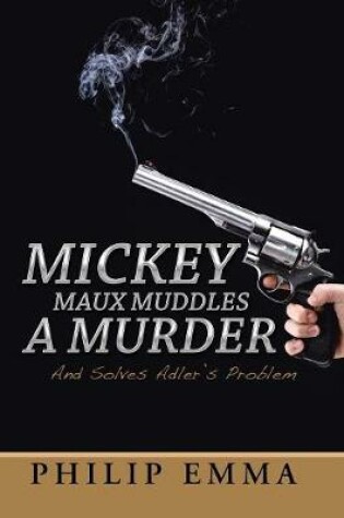 Cover of Mickey Maux Muddles a Murder