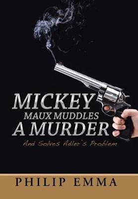 Book cover for Mickey Maux Muddles a Murder