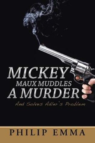 Cover of Mickey Maux Muddles a Murder