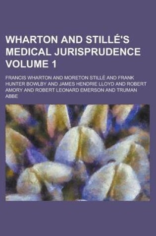 Cover of Wharton and Still's Medical Jurisprudence (Volume 1)