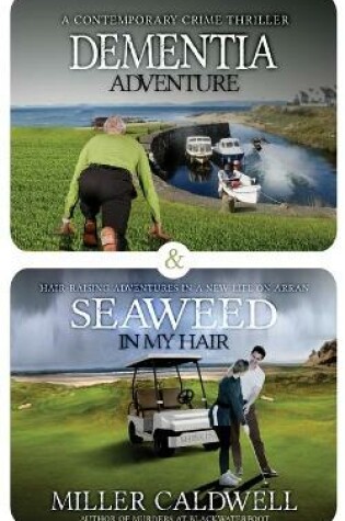 Cover of Dementia Adventure and Seaweed In My Hair