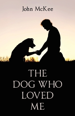 Book cover for The Dog Who Loved Me