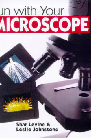 Cover of Fun with Your Microscope