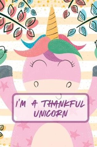 Cover of I'm A Thankful Unicorn