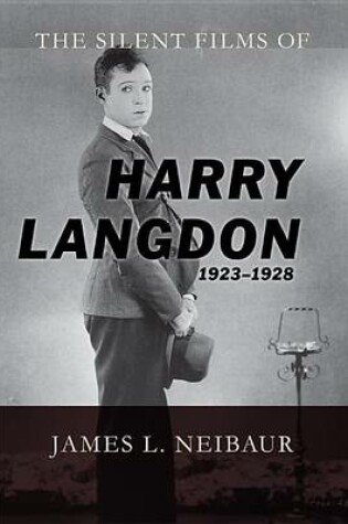 Cover of The Silent Films of Harry Langdon (1923-1928)