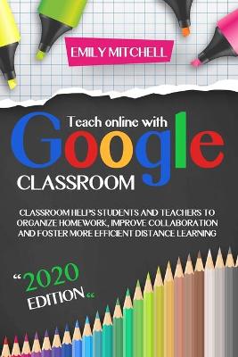 Book cover for Teach Online With Google Classroom