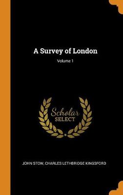 Cover of A Survey of London; Volume 1