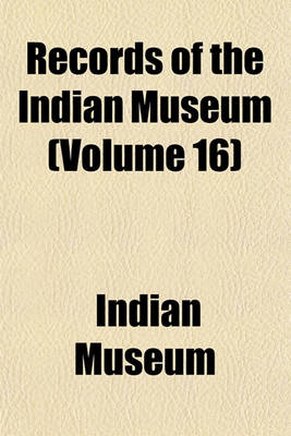 Book cover for Records of the Indian Museum (Volume 16)