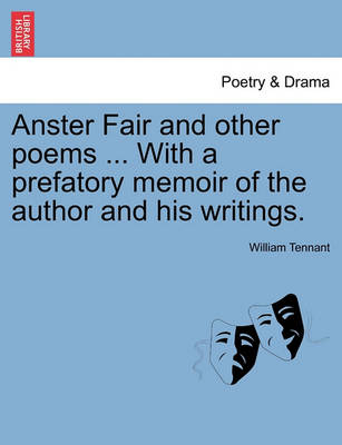 Book cover for Anster Fair and Other Poems ... with a Prefatory Memoir of the Author and His Writings.