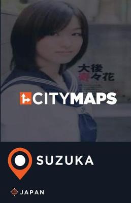 Book cover for City Maps Suzuka Japan