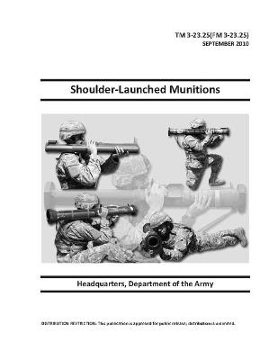 Book cover for TM 3-23.25 (FM 3-23.25) Shoulder-Launched Munitions