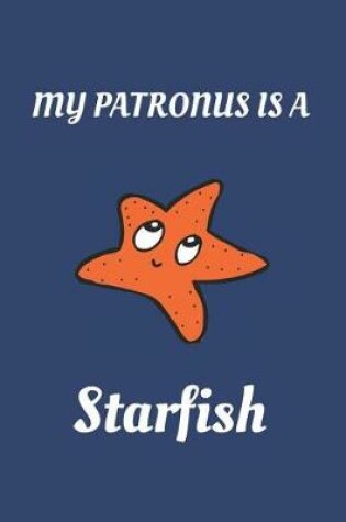 Cover of My Patronus Is A Starfish