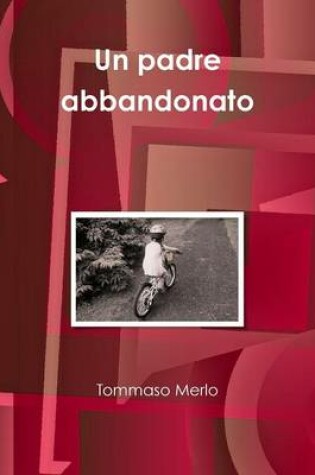 Cover of Un Padre Abbandonato