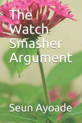 Cover of The Watch Smasher Argument