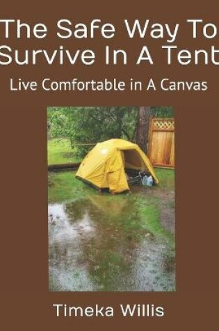 Cover of The Safe Way To Survive In A Tent