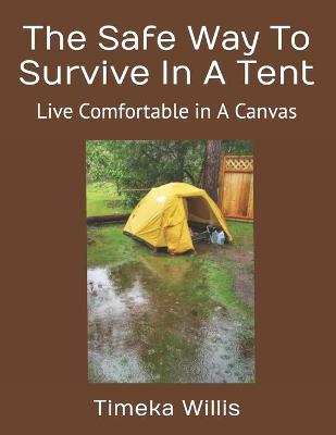 Book cover for The Safe Way To Survive In A Tent