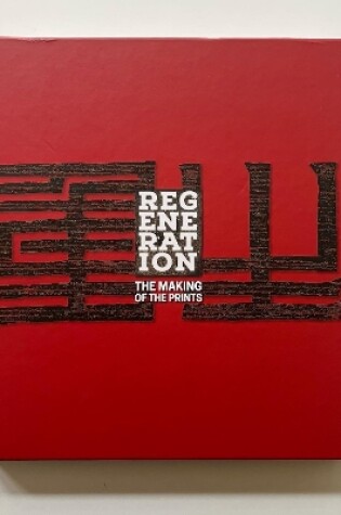 Cover of REGENERATION: THE MAKING OF THE PRINTS
