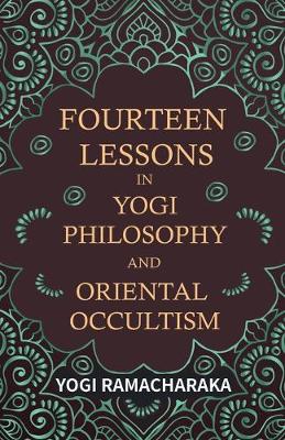 Book cover for Fourteen Lessons in Yogi Philosophy and Oriental Occultism