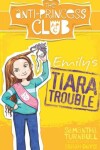 Book cover for Emily's Tiara Trouble: The Anti-Princess Club 1