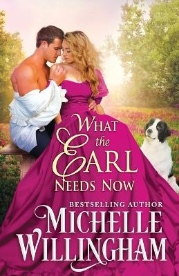 Book cover for What the Earl Needs Now
