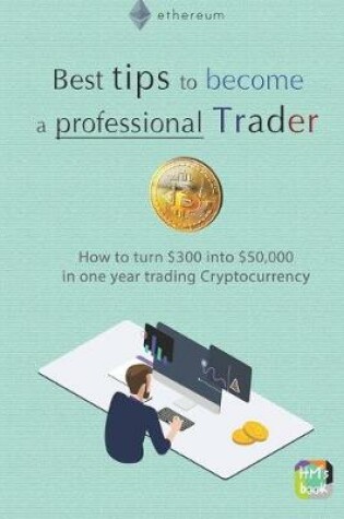 Cover of Best tips to become a professional Trader