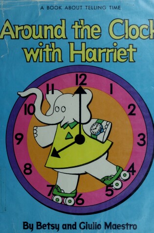 Cover of Around the Clock with Harriet