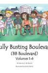 Book cover for Bully Busting Boulevard (BB Boulevard) Volumes 1-6