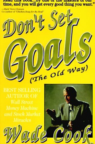Cover of Don't Set Goals (The Old Way)