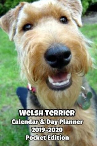 Cover of Welsh Terrier Calendar & Day Planner 2019-2020 Pocket Edition