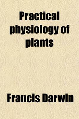 Book cover for Practical Physiology of Plants