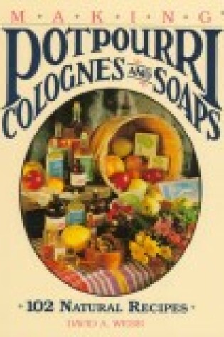 Cover of Making Potpourri, Colognes/Soaps -Wb/17