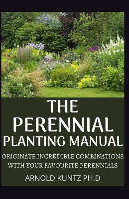 Book cover for The Perennial Planting Manual