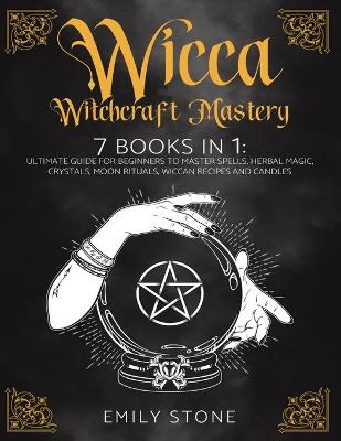 Book cover for Wicca Witchcraft Mastery
