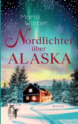 Book cover for Nordlichter über Alaska