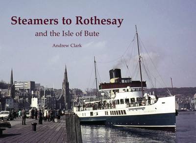 Book cover for Steamers to Rothesay and the Isle of Bute