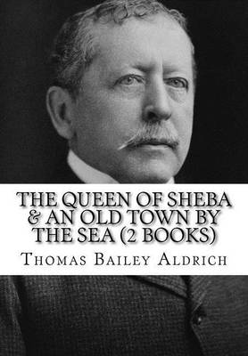 Book cover for The Queen of Sheba & An Old Town By The Sea (2 Books)