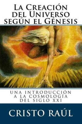 Cover of La Creacion del Universo Segun El Genesis