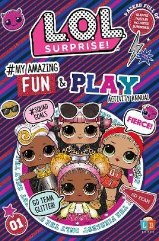 Cover of L.O.L. Surprise! #My Amazing Fun and Play Activity Annual